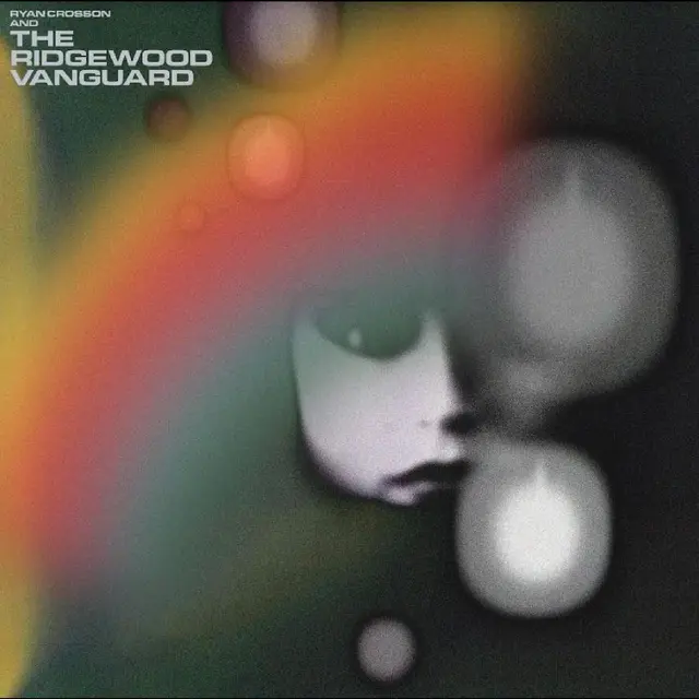 Ryan Crosson & The Ridgewood Vanguard We Can Only Ever Be How We Are (2LP) 