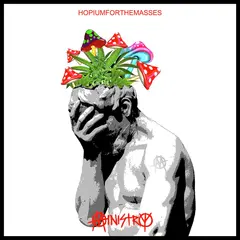 Ministry HOPIUMFORTHEMASSES (CD)