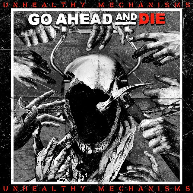 Go Ahead And Die Unhealthy Mechanisms - LTD (LP) 
