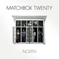 Matchbox Twenty North (LP)