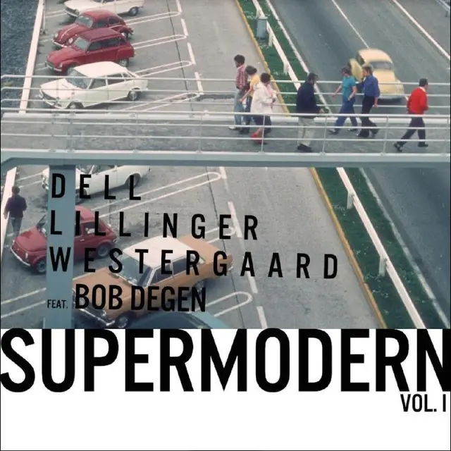 Dell, Lillinger, Westergaard Supermodern Vol. 2 (2LP) 