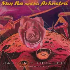 Sun Ra &amp; His Arkestra Jazz In Silhouette (2LP)