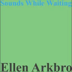Ellen Arkbro Sounds While Playing (LP)