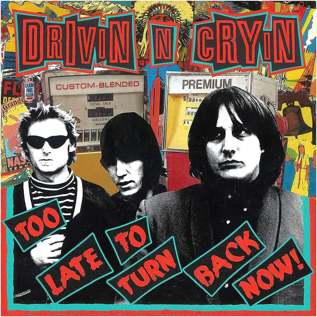 Drivin' N' Cryin' Too Late To Turn Back Now! (LP) 
