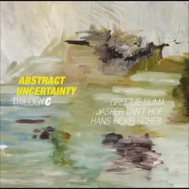 Jasper Van't Hof /Greetje Bijma Abstract Uncertainty (LP) 