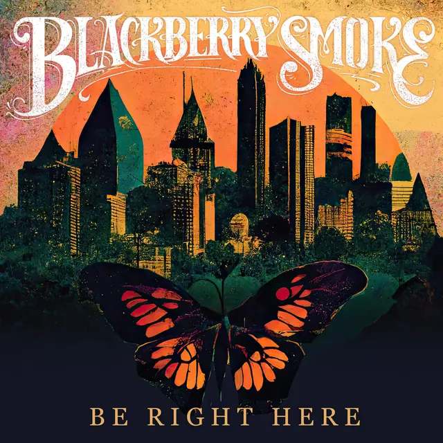 Blackberry Smoke Be Right Here (LP) 