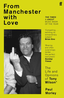 Paul Morley From Manchester With Love… (BOK)