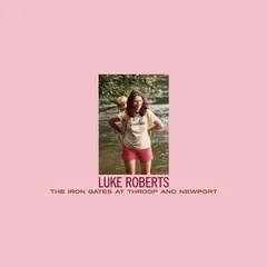 Luke Roberts The Iron Gates At Throop And… (LP)