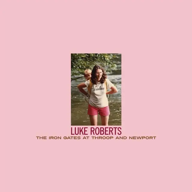 Luke Roberts The Iron Gates At Throop And… (LP) 
