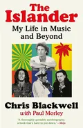Chris Blackwell The Islander: My Life In Music… (BOK)