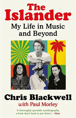 Chris Blackwell The Islander: My Life In Music… (BOK)