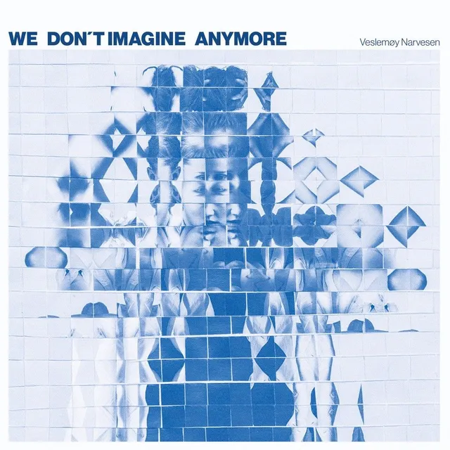 Veslemøy Narvesen We Don't Imagine Anymore (LP) 