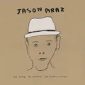 Jason Mraz We Sing. We Dance. We Steal… - LTD (3LP)