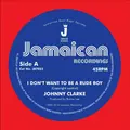 Johnny Clarke I Don't Want To Be A Rude Boy (7")