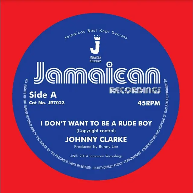 Johnny Clarke I Don't Want To Be A Rude Boy (7") 