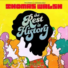 Thomas Walsh The Rest Is History (LP)