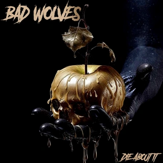 Bad Wolves Die About It - LTD (LP)