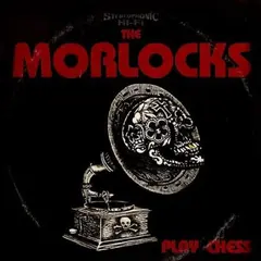 The Morlocks Play Chess - LTD (LP)