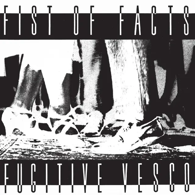Fist Of Facts Fugitive Vesco (LP+7") 