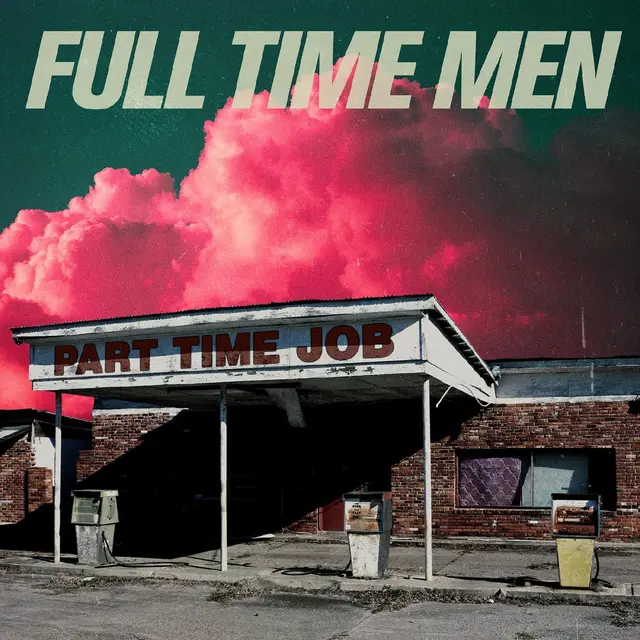 Full Time Men Part Time Job - LTD (LP) 