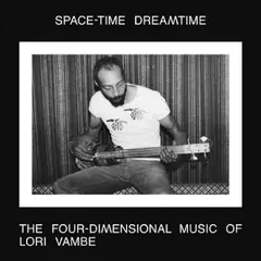 Lori Vambe Space-Time Dreamtime: The… (2LP)