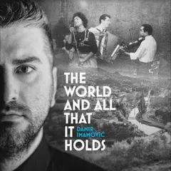 Damir Imamovic The World And All It Holds (LP)