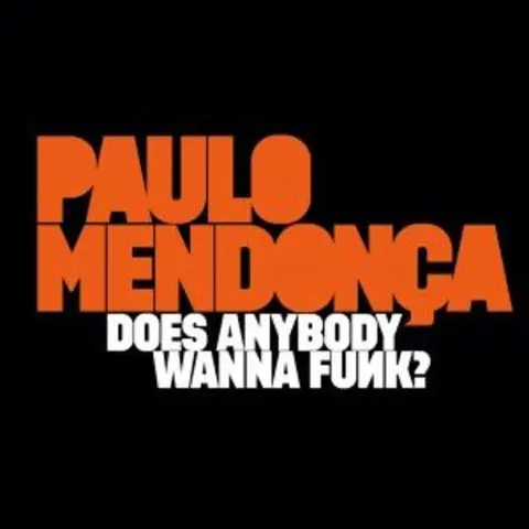 Paolo Mendonca Does Anybody Wanna Funk? (LP) 