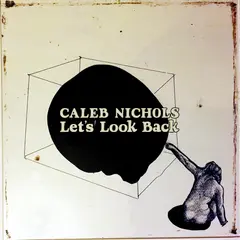 Caleb Nichols Let's Look Back - LTD (LP)