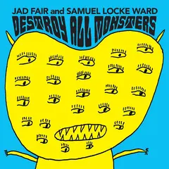 Jad Fair &amp; Samuel Locke Ward Destroy All Monsters - LTD (LP)
