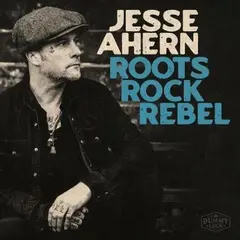 Jesse Ahern Roots Rock Rebel (LP)