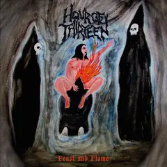 Hour Of Thirteen Feast And Flame (LP)