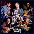 The Chick Corea Elektric Band The Future Is Now - Deluxe Edition (2CD)