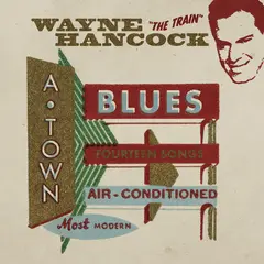 Wayne Hancock A-Town Blues - LTD (LP)