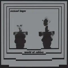 Second Layer World Of Rubber (LP)