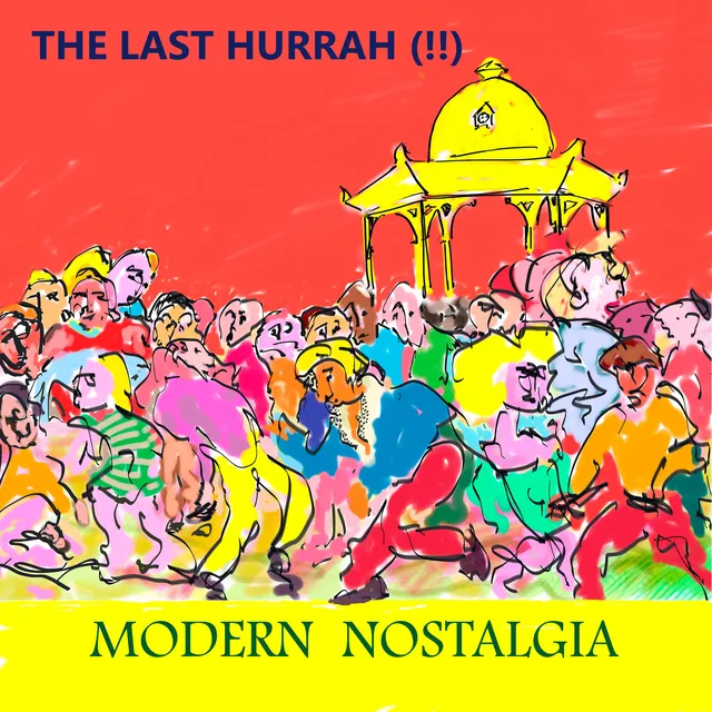 The Last Hurrah!! Modern Nostalgia (CD) 
