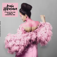 Maia Hirasawa If This Is The End It Sure… - LTD (LP)