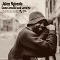 Jalen Ngonda Come Around And Love Me (LP)