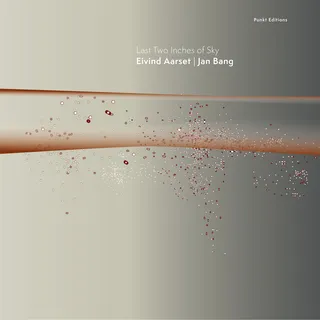 Eivind Aarset &amp; Jan Bang Last Two Inches Of Sky (LP)