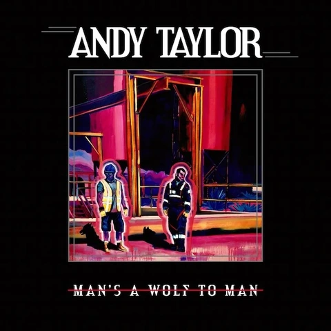 Andy Taylor Man's A Wolf To Man (LP) 