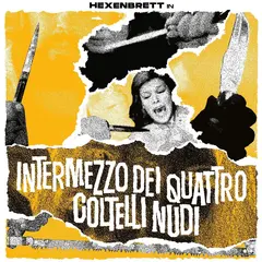 Hexenbrett Intermezzo Dei Quattro Coltelli… (LP)