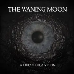 The Waning Moon A Dream Or A Vision (LP)
