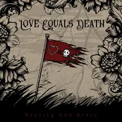 Love Equals Death Gravity And Grace (LP)