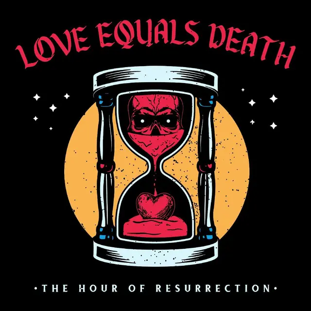 Love Equals Death The Hour Of Resurrection (LP) 