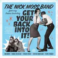 The Nick Moss Band Get Your Back Into It! (CD)