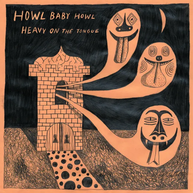 Howl Baby Howl Heavy On The Tongue (LP) 