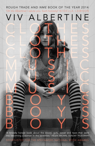 Viv Albertine Clothes, Clothes, Clothes. Music… (BOK)