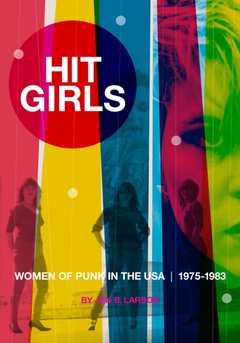 Jen B. Larson Hit Girls: Women Of Punk In The… (BOK)