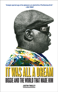Justin Tinsley It Was All A Dream: Biggie And The…(BOK)