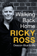 Ricky Ross Walking Back Home: Deacon Blue… (BOK)