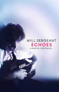 Will Sergeant Echoes: A Memoir Continued… (BOK)